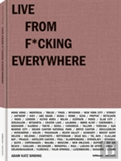 Live From F*Cking Everywhere