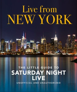 Bertrand.pt - Live From New York: The Little Guide To Saturday Night Live