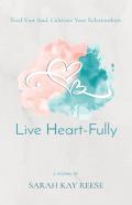 Live Heart-Fully