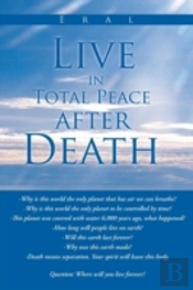 Live In Total Peace After Death