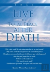 Live In Total Peace After Death