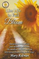 Live Life In Full Bloom