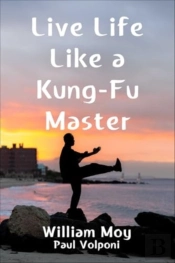 Live Life Like A Kung Fu Master