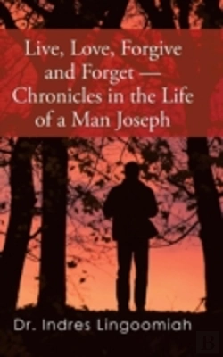 Bertrand.pt - Live, Love, Forgive And Forget-Chronicles In The Life Of A Man Joseph