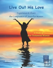Live Out His Love: Experience   Share Th