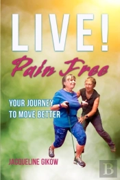 Live! Pain Free