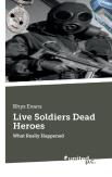 Live Soldiers Dead Heroes