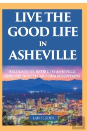 Live The Good Life In Asheville