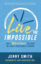 Live The Impossible: How A Wheelchair Ha