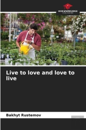 Live To Love And Love To Live