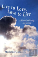 Live To Love, Love To Live