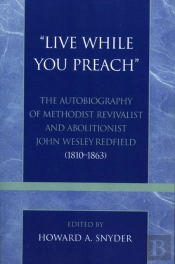 'Live While You Preach'