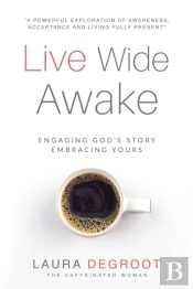 Live Wide Awake