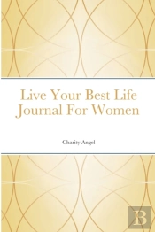 Live Your Best Life Journal For Women