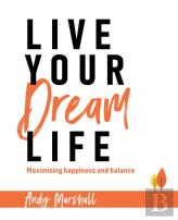Live Your Dream Life