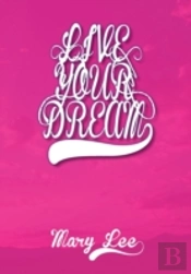 Live Your Dream