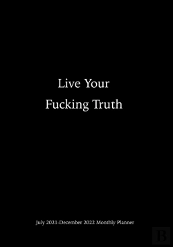 Bertrand.pt - Live Your F*Ucking Truth July 2021-December 2022 Monthly Planner