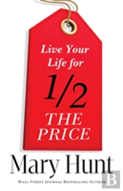 Live Your Life For Half The Price