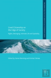 Lived Citizenship On The Edge Of Society
