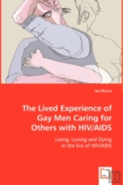 Bertrand.pt - Lived Experience Of Gay Men Caring For Others With Hiv/Aids