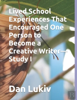 Bertrand.pt - Lived School Experiences That Encouraged One Person To Become A Creative Writer-Study I