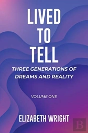 Lived To Tell: Three Generations Of Drea