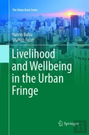 Livelihood And Wellbeing In The Urban Fringe