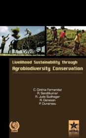 Livelihood Sustainability Through Agro-Biodiversity Conservation- A Socio-Economic Study