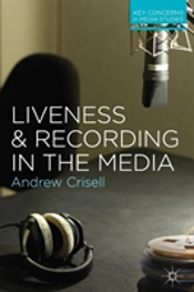 Liveness And Recording In The Media