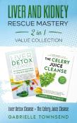 Liver And Kidney Rescue Mastery 2 In 1 Value Collection