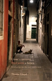Liver & Onions, Red Wine & Tears