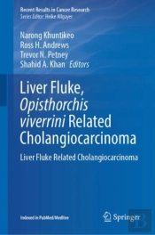 Liver Fluke, Opisthorchis Viverrini Related Cholangiocarcinoma
