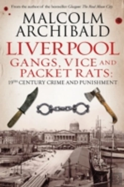 Bertrand.pt - Liverpool: Gangs, Vice And Packet Rats