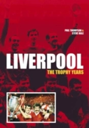 Liverpool: The Trophy Years