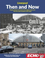 Liverpool Then And Now