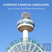 Liverpool'S Musical Landscapes