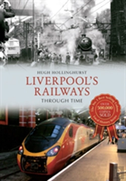Bertrand.pt - Liverpool'S Railways Through Time