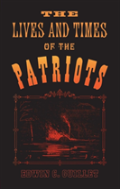 Lives And Times Of The Patriots
