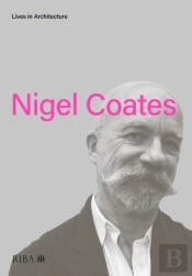 Lives In Architecture: Nigel Coates