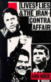 Lives, Lies And The Iran-Contra Affair