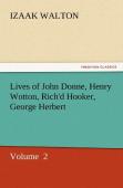 Lives Of John Donne, Henry Wotton, Rich'D Hooker, George Herbert