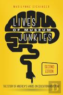 Lives Of Museum Junkies, Second Edition