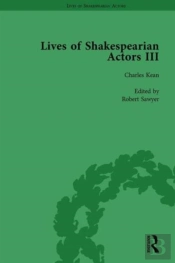 Lives Of Shakespearian Actors, Part Iii, Volume 1