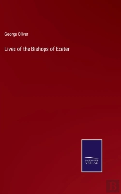 Bertrand.pt - Lives Of The Bishops Of Exeter