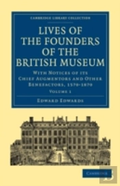 Lives Of The Founders Of The British Museum