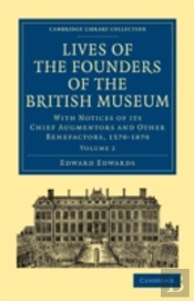 Lives Of The Founders Of The British Museum