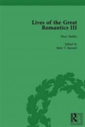 Lives Of The Great Romantics, Part Iii, Volume 3