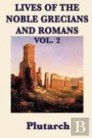 Lives Of The Noble Grecians And Romans Vol. 2