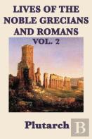 Lives Of The Noble Grecians And Romans Vol. 2