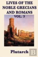 Lives Of The Noble Grecians And Romans Vol. 3